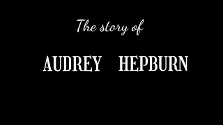 Biography’s Audrey Hepburn (1929-1993)