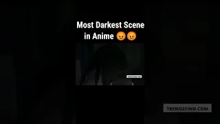 Most Darkest scene in Anime 😡😡 | #shorts #shortsfeed