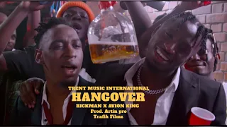 HANGOVER - RICKMAN MANRICK X AVION KING ( official video )