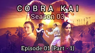 Cobra Kai Season 03 Episode 01 Part 01