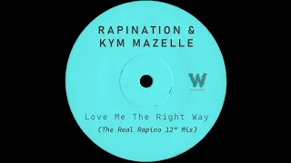 Rapination feat.  Kym Mazelle – Love Me The Right Way (The Real Rapino 12"  Mix) [1992]