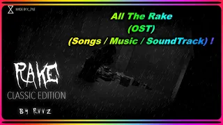 🎶All The Rake Classic (OST) (Songs/Music/SoundTrack)!🎶