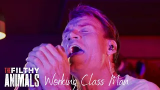 WORKING CLASS MAN - Jimmy Barnes cover by The Filthy Animals