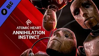 Atomic Heart | DLC#1 Инстинкт Истребления | Игрофильм | Все катсцены | Без комментариев