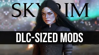 Skyrim’s Largest Mods – 5 DLC-Sized Mods Coming to Skyrim