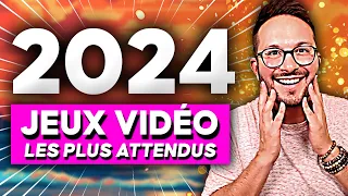 Les JEUX VIDÉO les plus attendus de 2024 😍 Une année HALLUCINANTE ⚡️