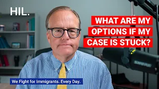 What Are My Options if My Case Is Stuck at USCIS or the State Department?