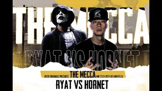 THE MECCA: RYAT VS HORNET