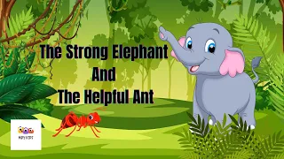 The Strong Elephant And The Helpful Ant | Moral Stories | MBY Kids