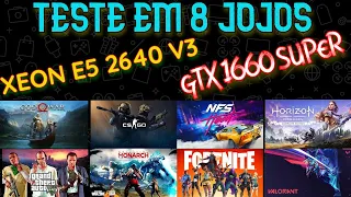 Teste em 8 jogos XEON E5 2640 V3 GTX 1660 Super