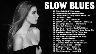 Best Of Slow Blues - Ballads | The Best Blues Music Of All Time | Relaxing Blues Guitar