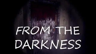 Прохождение From The Darkness — Психологический хоррор.