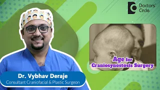 Surgery To Correct Head Shape In Children | Craniosynostosis  -Dr.Vybhav Deraje | Doctors' Circle