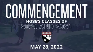 HGSE Commencement Ceremony for the Classes of 2020 and 2021