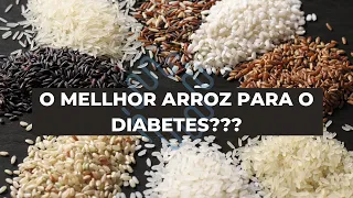 Eu descobri o melhor arroz para o Diabetes...