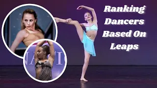 Ranking Dancers Based On Leaps || Dance Moms