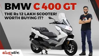 India's MOST EXPENSIVE Scooter Tested! | 2022 BMW C 400 GT Review | Price - Rs 12 LAKH | BikeWale