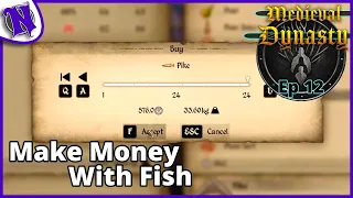How To Make Money with Fish MEDIEVAL DYNASTY GAMEPLAY The Oxbow Ep12