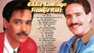 FRANKIE RUIZ - EDDIE SANTIAGO | 30 ÉXITOS ROMÁNTICOS | MIX DE LO MEJOR SALSA ROMÁNTICA