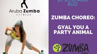 ZUMBA- Gyal You a Party Animal - by Arubazumba Fitness