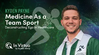 In Virtuo Live w/ Kyden Payne "Medicine as a Team Sport"