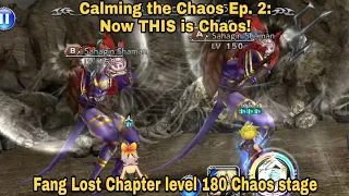 DFFOO Global: Calming the Chaos Ep. 2: "Now THIS is Chaos!" Fangs of Promise, Fang level 180 Chaos