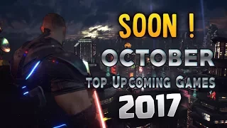 Upcoming Games in OCTOBER 2017 Gameplay Compilation (Upcoming Games 2017 for PS4 Xbox One PC)