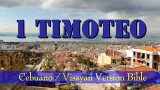 CEBUANO AUDIO BIBLE: 1 TIMOTEO (TIMOTHY ) 1 - 6 | NEW TESTAMENT