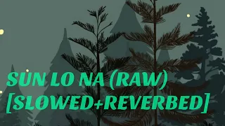 SUN LO NA (RAW) [SLOWED+REVERBED] |SUZONN |RETRO NOVA