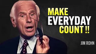 MAKE EVERY DAY COUNT - Jim Rohn Motivation