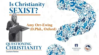 Amy Orr-Ewing | Is Christianity sexist? (1/24/2024)
