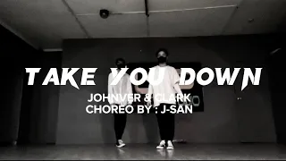 "Take You Down" - Chris Brown | Dance Cover | Choreography by J-SAN