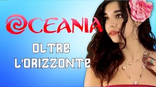 Oceania - Oltre L' Orizzonte || How Far I'll Go Italian Version Moana || Cover by Luna