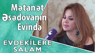 Evdəkilərə Salam - Mətanət Əsədovanın evində  (29.10.2017)