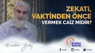 Zekatı, vaktinden önce vermek caiz midir? / Birfetva - Nureddin YILDIZ