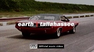 Earth - Tallahassee [OFFICIAL VIDEO]