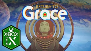 Return to Grace Xbox Series X Gameplay [Optimized] [Xbox Game Pass]