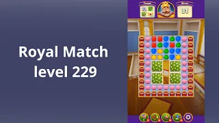 Royal Match Level 229 - NO BOOSTERS