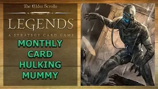 Monthly Reward Card: Hulking Mummy