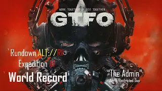 [GTFO] ALT://Rundown 1.0 A1 "The Admin" Speedrun