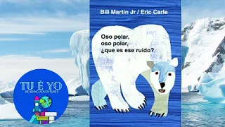 Oso polar, oso polar, que es ese ruido  por Bill Martin Jr/Eric Carle (Spanish) read-aloud