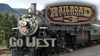 Railroad Tycoon 3 -- Ep 01 -- Go West! -- All Gold, Hard Difficulty