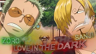 Zoro and Sanji - Love in the dark (AMV Edit)