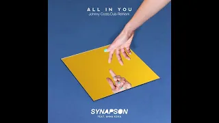 Synapson - All In You (Johnny Costa Dub ReWork)