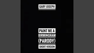 Paint Me A Birmingham (Parody) (Short Version)