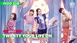 【FULL】Twenty Your Life On Ep.1 [INDO SUB] | iQiyi Indonesia