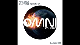 Astromus - Underground (Shattered Reality EP - OmniEP223)