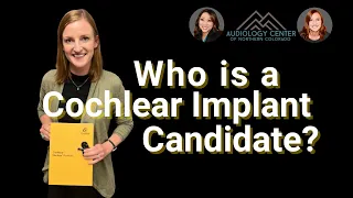 Cochlear Implant Candidacy Criteria