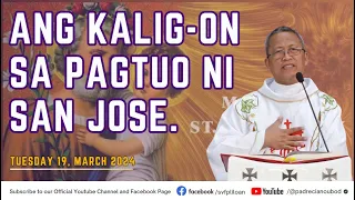 "Ang kalig-on sa pagtuo ni San Jose." - 03/19/2024 Misa ni Fr. Ciano Ubod sa SVFP.