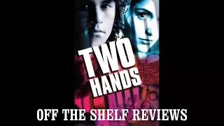 Two Hands Review - Off The Shelf Reviews